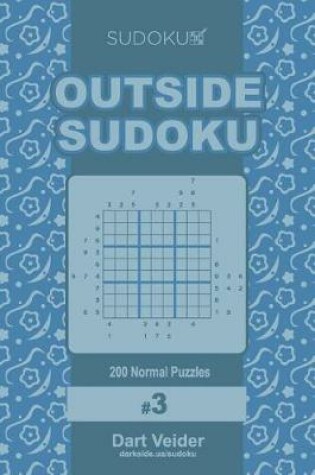 Cover of Outside Sudoku - 200 Normal Puzzles 9x9 (Volume 3)