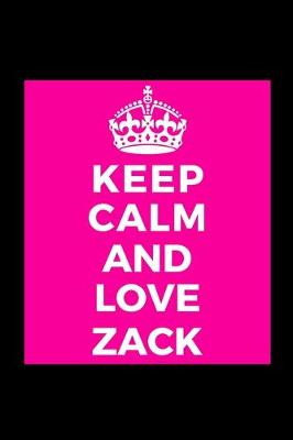 Book cover for Keep Calm and Love Zack