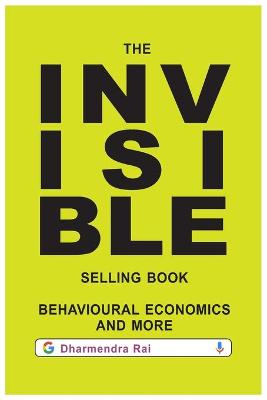 Book cover for The Invisible Selling Book, Behavioural Economics & More