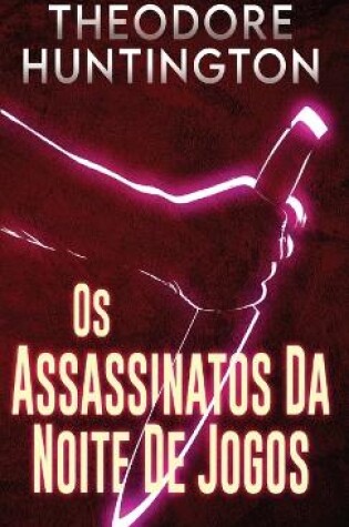 Cover of Os Assassinatos Da Noite De Jogos