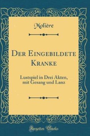 Cover of Der Eingebildete Kranke