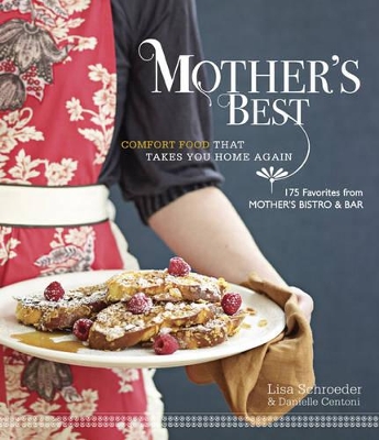Book cover for Mother's Best: Comfort Food That Takes You Home Again