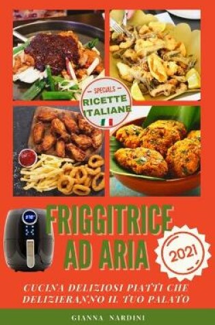 Cover of FRIGGITRICE AD ARIA (Air Fryer Cookbook ITALIAN VERSION)