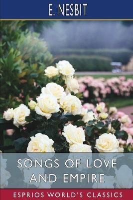 Book cover for Songs of Love and Empire (Esprios Classics)