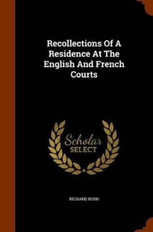 Cover of Recollections of a Residence at the English and French Courts