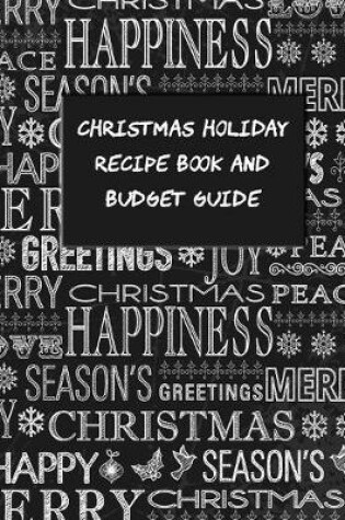 Cover of Christmas Holiday Recipe Book and Budget Guide