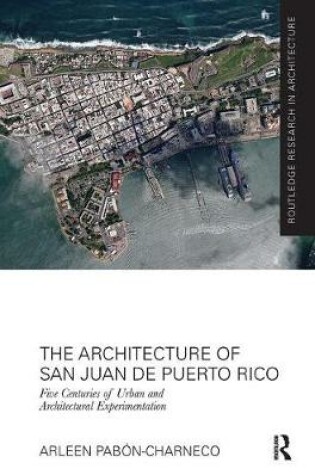 Cover of The Architecture of San Juan de Puerto Rico
