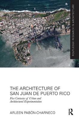 Book cover for The Architecture of San Juan de Puerto Rico