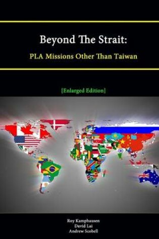 Cover of Beyond The Strait: PLA Missions Other Than Taiwan [Enlarged Edition]