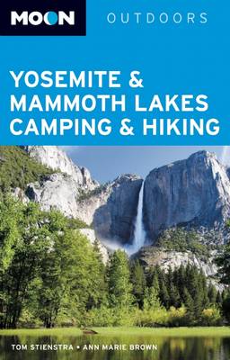Book cover for Moon Yosemite & Mammoth Lakes Camping & Hiking