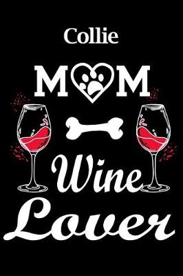 Book cover for Collie Mom Wine Lover