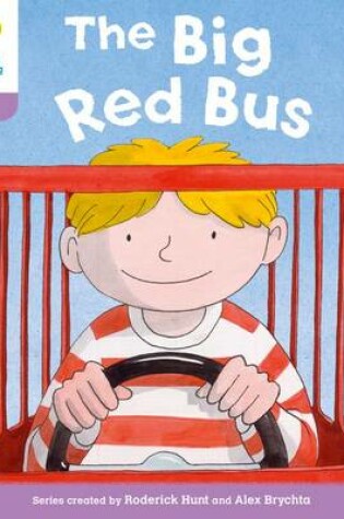 Cover of Oxford Reading Tree: Level 1+ More a Decode and Develop The Big Red Bus
