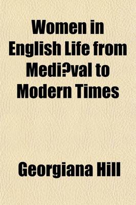 Book cover for Women in English Life from Mediaeval to Modern Times Volume 2
