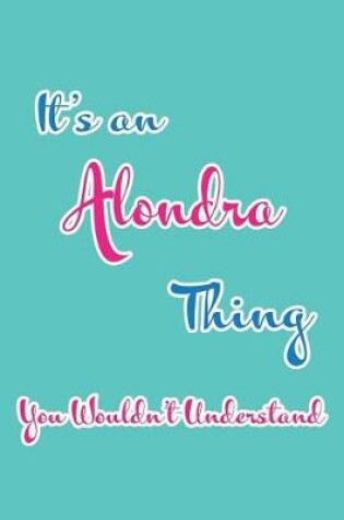 Cover of It's an Alondra Thing You Wouldn't Understand