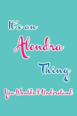 Book cover for It's an Alondra Thing You Wouldn't Understand