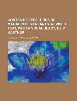 Book cover for Contes de Fees, Tires Du Magasin Des Enfants. Revised Text, with a Vocabulary, by V. Kastner