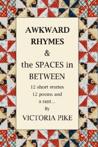 Cover of Awkward Rhymes and The Spaces in Between