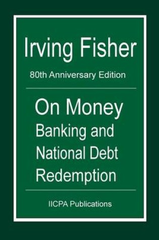 Cover of On Money Banking and National Debt Redemption