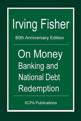 Book cover for On Money Banking and National Debt Redemption