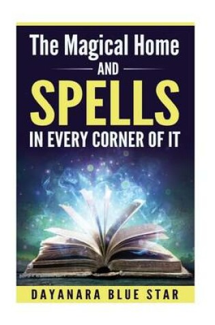 Cover of The Magical Home and Spells in Every Corner of it