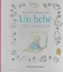 Cover of Un Bebe - Que Aventura!