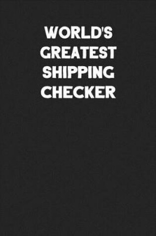 Cover of World's Greatest Shipping Checker