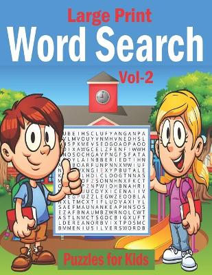 Book cover for Large Print Word Search Puzzles for Kids Vol-2