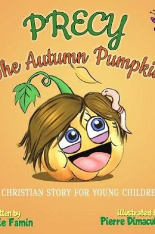 Cover of Precy the Autumn Pumpkin