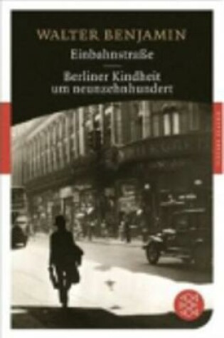 Cover of Einbahnstrasse/Berliner Kindheit Um Neunzehnhundert