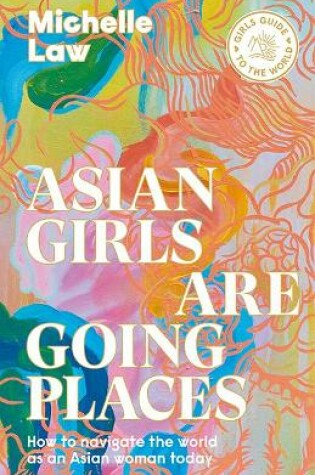 Cover of Asian Girls are Going Places