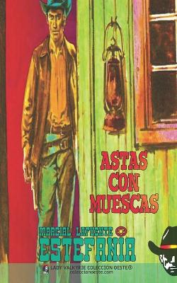 Book cover for Astas con muescas (Colección Oeste)