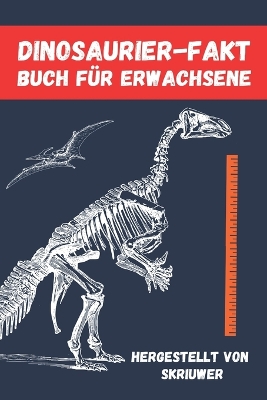 Book cover for Dinosaurier-Faktenbuch Für Erwachsene