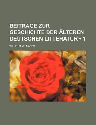 Book cover for Beitrage Zur Geschichte Der Alteren Deutschen Litteratur (1)