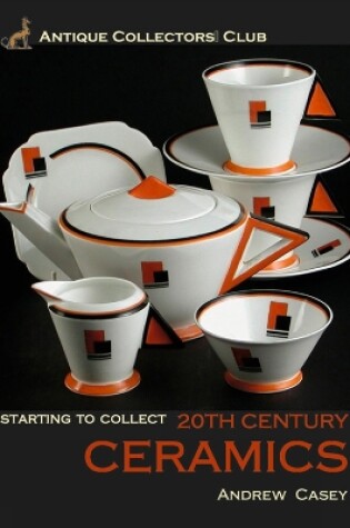 Cover of Starting to Collect 20th Century Ceramics