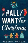 Book cover for #AllIWantForChristmas