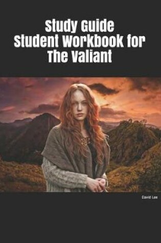 Cover of Study Guide Student Workbook for The Valiant