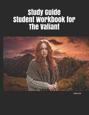 Book cover for Study Guide Student Workbook for The Valiant