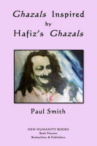 Cover of Ghazals Inspired by Hafiz's Ghazals