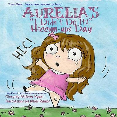 Cover of Aurelia's "I Didn't Do It!" Hiccum-ups Day