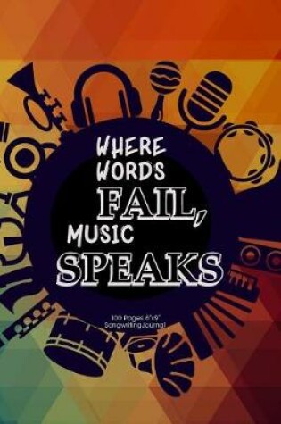 Cover of Where Words Fail, Music Speaks