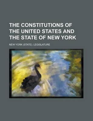 Book cover for The Constitutions of the United States and the State of New York