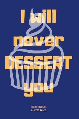 Book cover for I will never DESSERT you