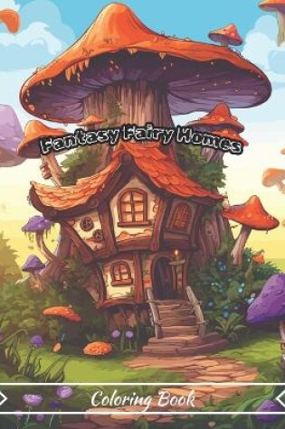 Cover of Fantasy Fairy Homes