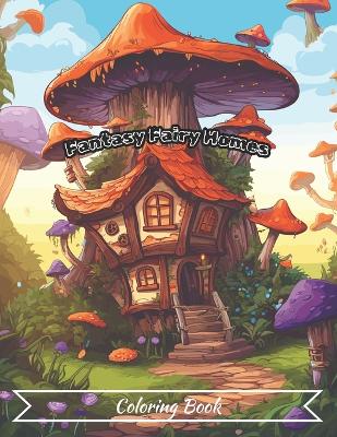 Book cover for Fantasy Fairy Homes