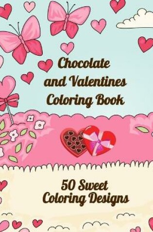 Cover of Chocolate and Valentines Coloring Book