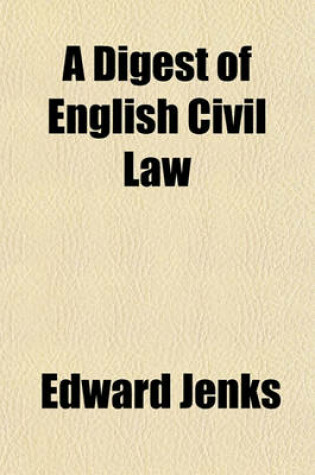 Cover of A Digest of English Civil Law Volume . 4-5