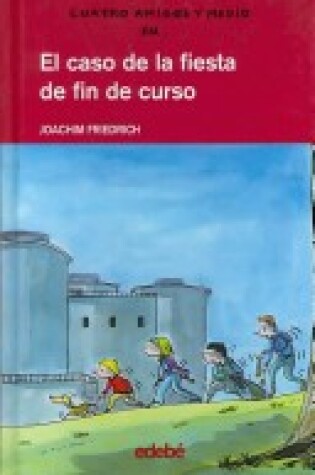 Cover of El Caso de La Fiesta de Fin de Curso