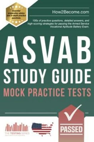 Cover of ASVAB Study Guide: Mock Practice Tests