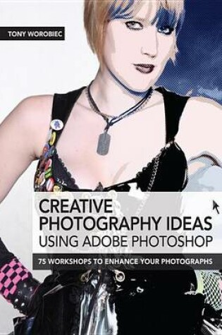 Cover of Creative Photography Ideas Using Adobe Photoshop