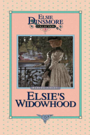 Cover of Elsie's Widowhood, Book 7